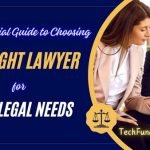 The Essential Guide to Choosing the Right Lawyer for Your Legal Needs