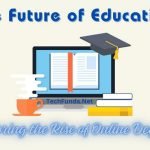 The Future of Education: Exploring the Rise of Online Degrees