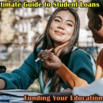 The Ultimate Guide to Student Loans